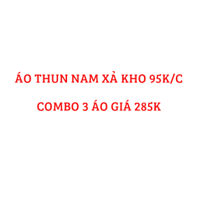 Áo Thun Nam Xả Kho 95k combo 3 áo 285k - COMBO285